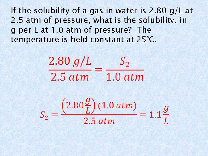 If the solubility of a gas in water is 2. 80 g/L at 2.