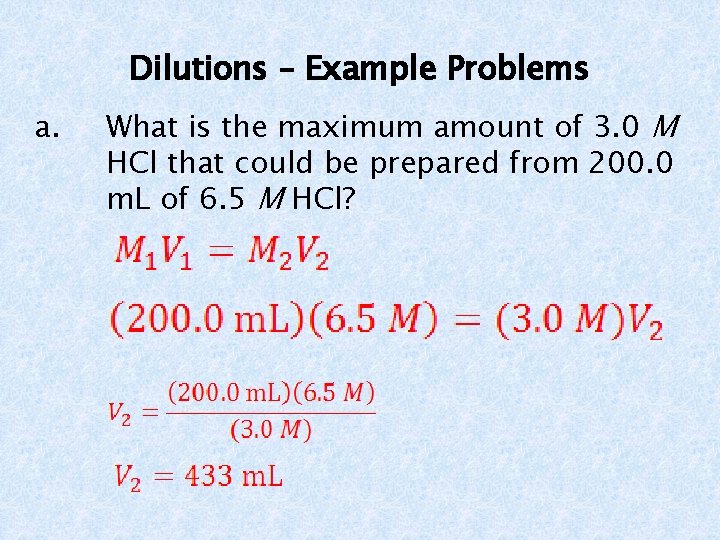 Dilutions – Example Problems a. What is the maximum amount of 3. 0 M