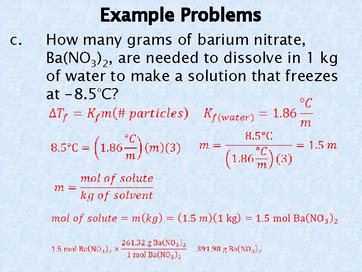 c. Example Problems How many grams of barium nitrate, Ba(NO 3)2, are needed to