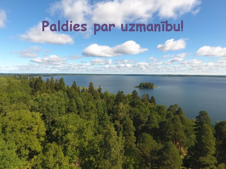 Paldies par uzmanību! 