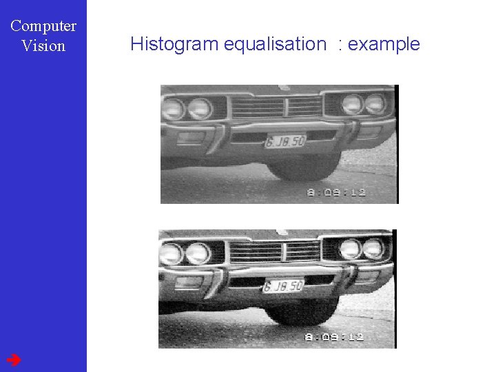 Computer Vision Histogram equalisation : example 