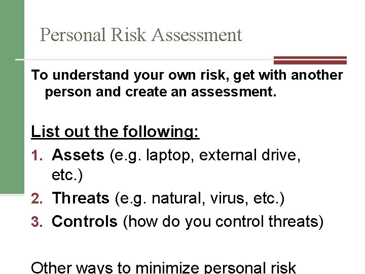 Personal Risk Assessment To understand your own risk, get with another person and create