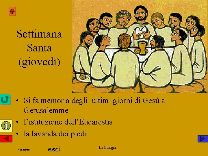 Settimana Santa (giovedì) • Si fa memoria degli ultimi giorni di Gesù a Gerusalemme