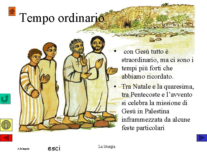 Tempo ordinario • con Gesù tutto è straordinario, ma ci sono i tempi più