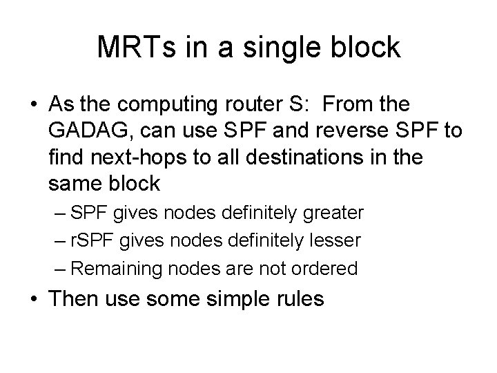 MRTs in a single block • As the computing router S: From the GADAG,