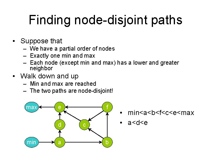 Finding node-disjoint paths • Suppose that – We have a partial order of nodes