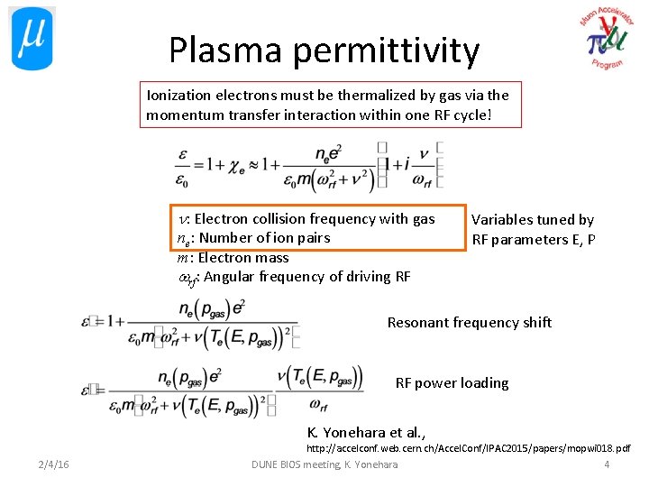 Plasma permittivity Ionization electrons must be thermalized by gas via the momentum transfer interaction