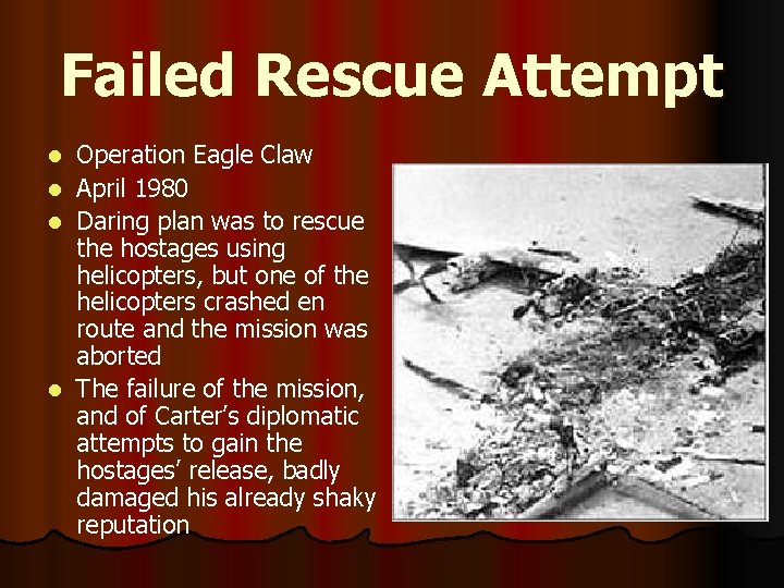 Failed Rescue Attempt Operation Eagle Claw l April 1980 l Daring plan was to