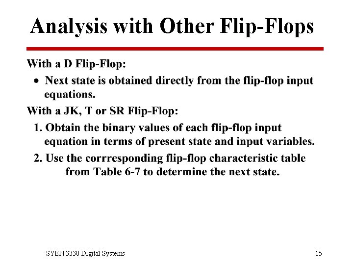 Analysis with Other Flip-Flops SYEN 3330 Digital Systems 15 