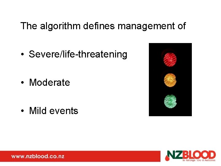 The algorithm defines management of • Severe/life-threatening • Moderate • Mild events 