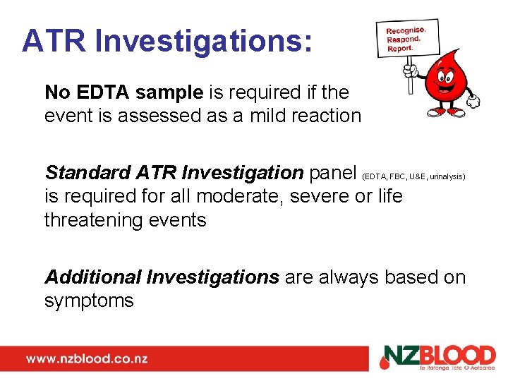 ATR Investigations: No EDTA sample is required if the event is assessed as a