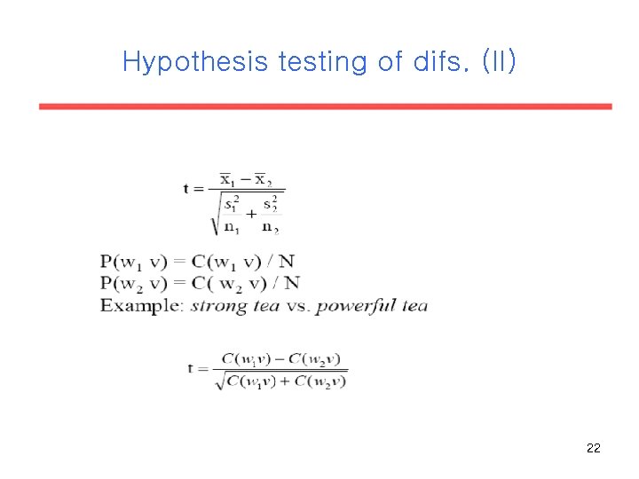 Hypothesis testing of difs. (II) 22 