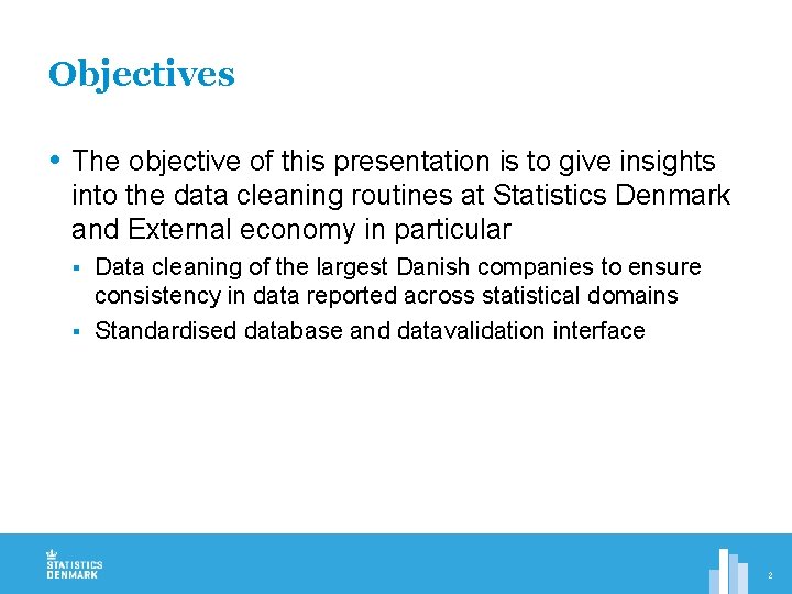 Objectives The objective of this presentation is to give insights into the data cleaning