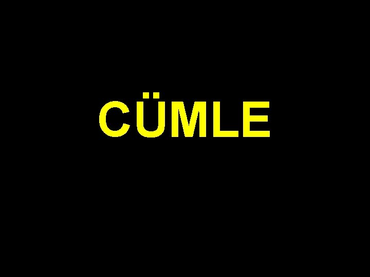 CÜMLE 