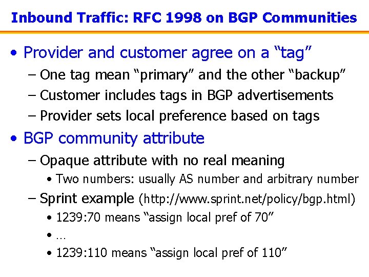 Inbound Traffic: RFC 1998 on BGP Communities • Provider and customer agree on a