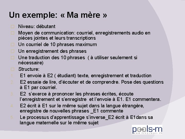 Un exemple: « Ma mère » � � � 1. 2. 3. 4. 5.