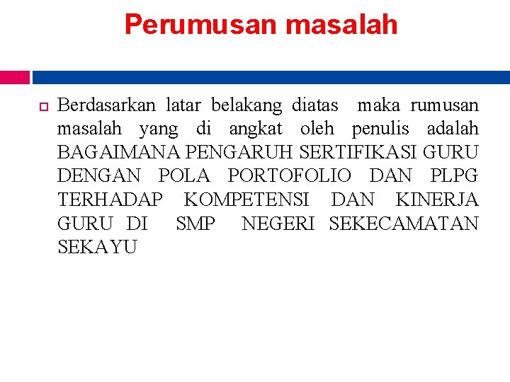 Perumusan masalah Berdasarkan latar belakang diatas maka rumusan masalah yang di angkat oleh penulis