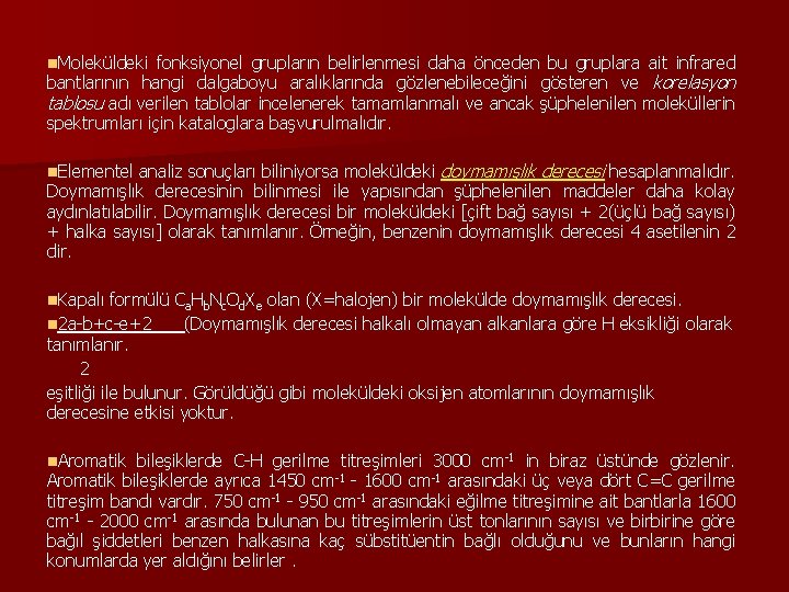 n. Moleküldeki fonksiyonel grupların belirlenmesi daha önceden bu gruplara ait infrared bantlarının hangi dalgaboyu n. Moleküldeki fonksiyonel grupların belirlenmesi daha önceden bu gruplara ait infrared bantlarının hangi dalgaboyu
