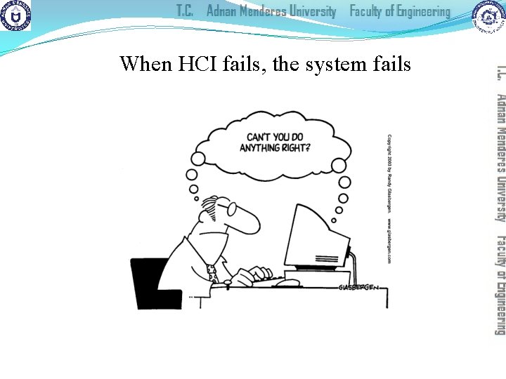 When HCI fails, the system fails 