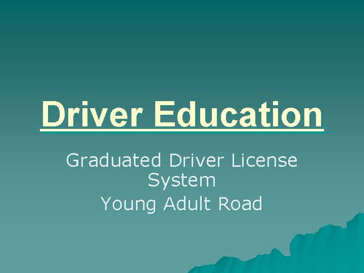 Driver Education Graduated Driver License System Young Adult Road 