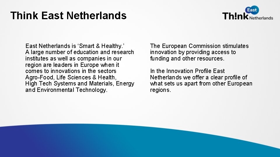 Think East Netherlands is ‘Smart & Healthy. ’ A large number of education and