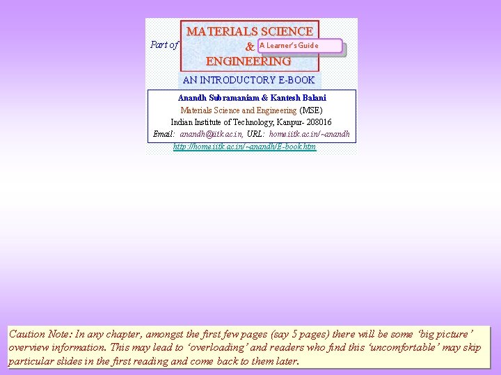 Part of MATERIALS SCIENCE & A Learner’s Guide ENGINEERING AN INTRODUCTORY E-BOOK Anandh Subramaniam