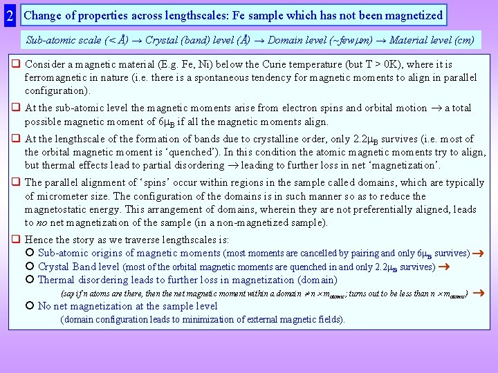 2 Change of properties across lengthscales: Fe sample which has not been magnetized Sub-atomic