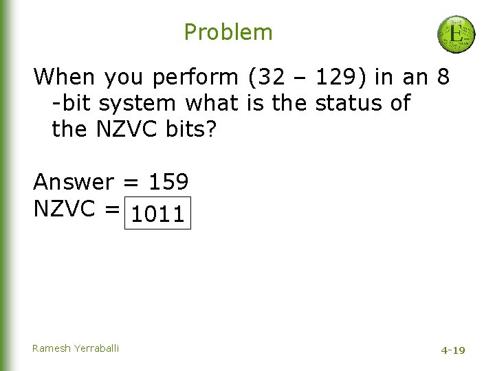 Problem When you perform (32 – 129) in an 8 -bit system what is