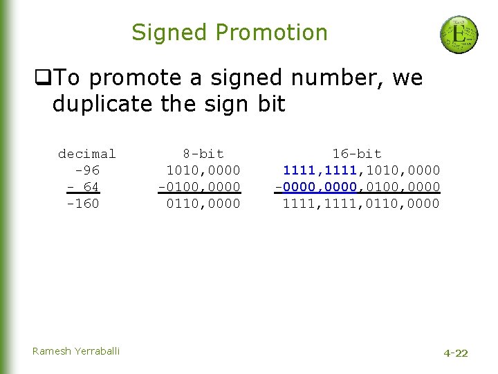 Signed Promotion q. To promote a signed number, we duplicate the sign bit decimal