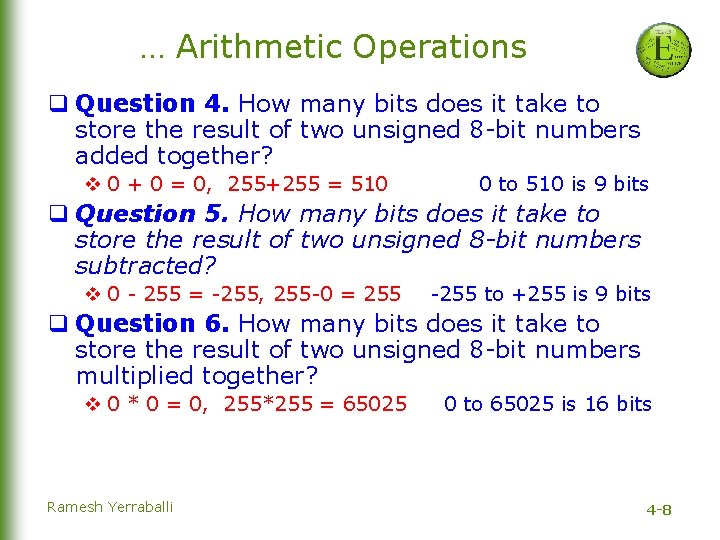 … Arithmetic Operations q Question 4. How many bits does it take to store