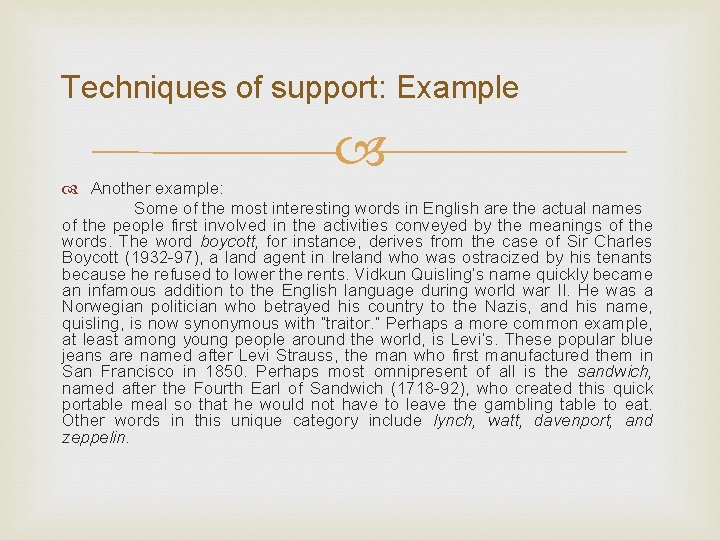 Techniques of support: Example Another example: Some of the most interesting words in English