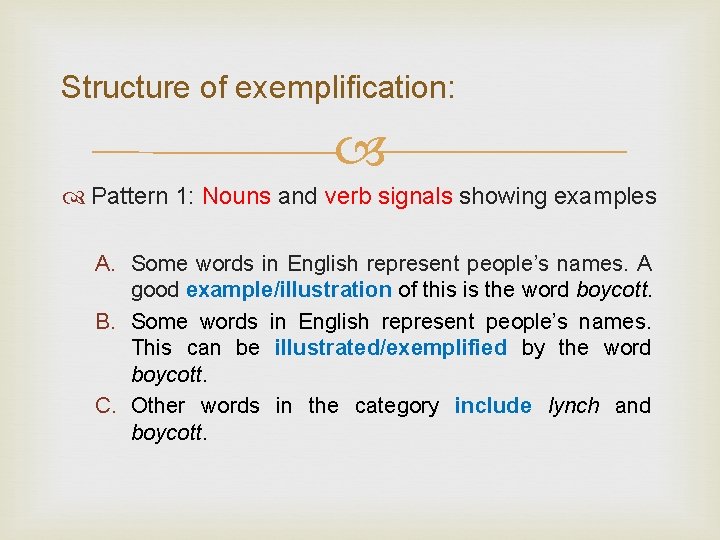 Structure of exemplification: Pattern 1: Nouns and verb signals showing examples A. Some words