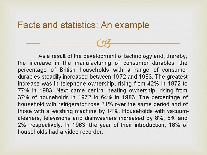 Facts and statistics: An example As a result of the development of technology and,