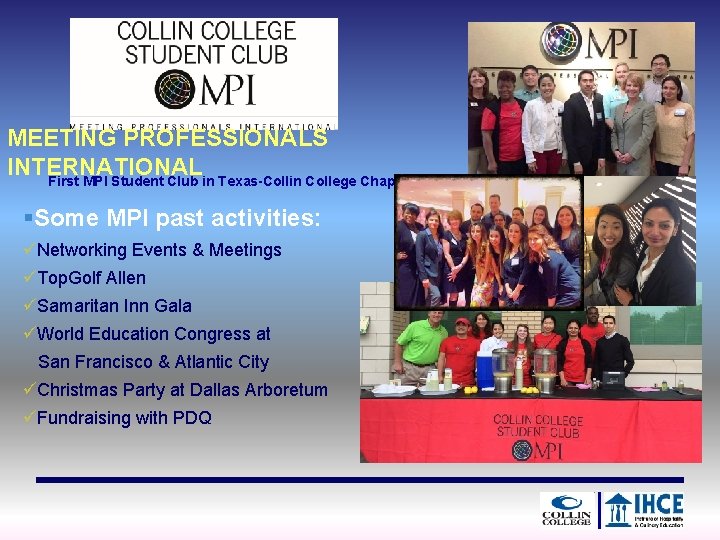 MEETING PROFESSIONALS INTERNATIONAL First MPI Student Club in Texas-Collin College Chapter §Some MPI past