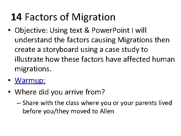 14 Factors of Migration • Objective: Using text & Power. Point I will understand