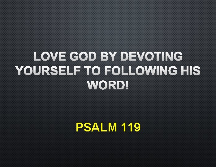PSALM 119 