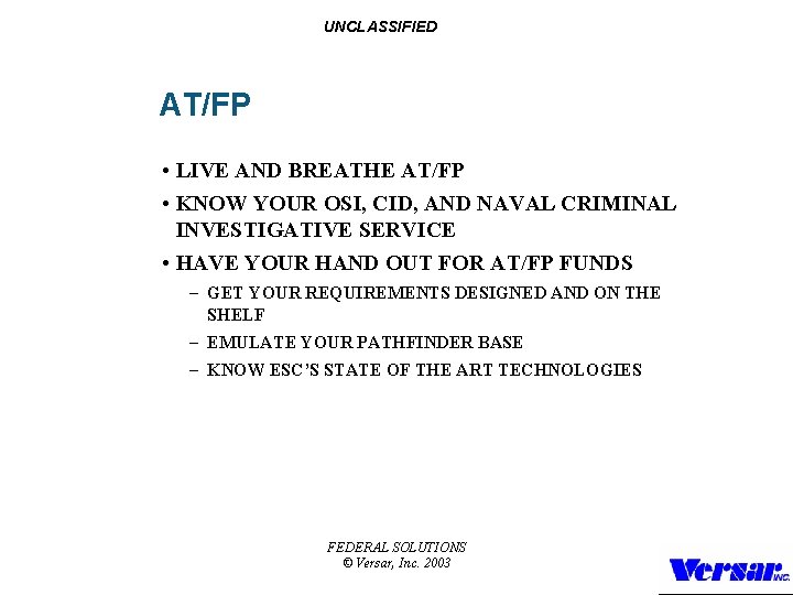 UNCLASSIFIED AT/FP • LIVE AND BREATHE AT/FP • KNOW YOUR OSI, CID, AND NAVAL