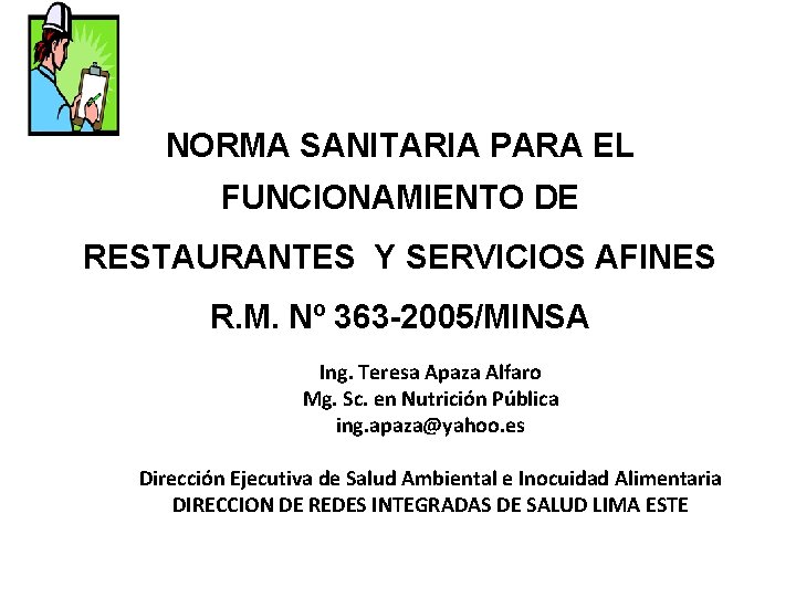 NORMA SANITARIA PARA EL FUNCIONAMIENTO DE RESTAURANTES Y SERVICIOS AFINES R. M. Nº 363