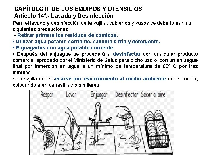 CAPÍTULO III DE LOS EQUIPOS Y UTENSILIOS Artículo 14º. - Lavado y Desinfección Para