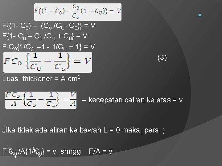 . F{(1 - C 0) – (C 0 /CU- C 0)} = V F{1 . F{(1 - C 0) – (C 0 /CU- C 0)} = V F{1