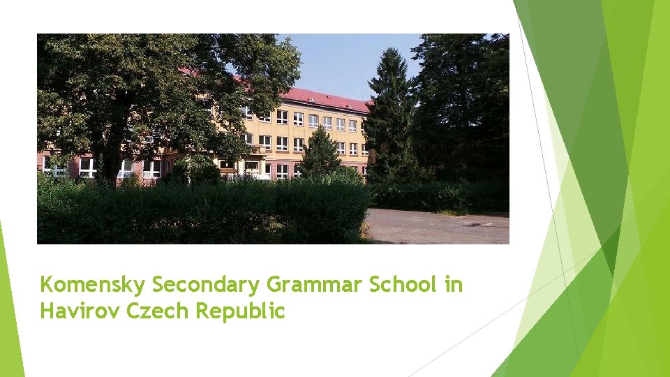 Komensky Secondary Grammar School in Havirov Czech Republic 