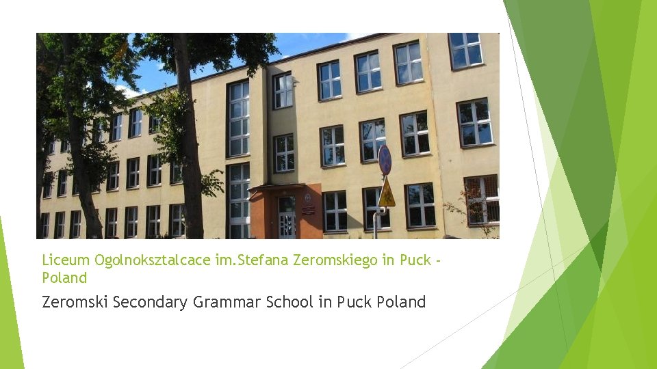 Liceum Ogolnoksztalcace im. Stefana Zeromskiego in Puck Poland Zeromski Secondary Grammar School in Puck