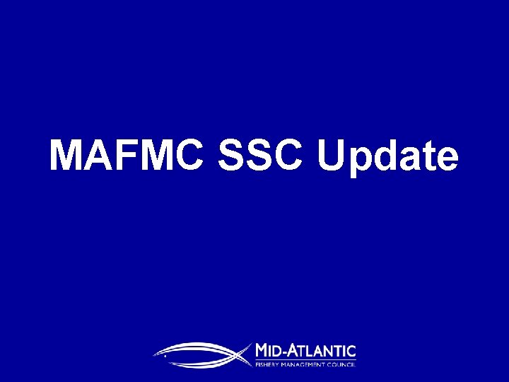 MAFMC SSC Update 