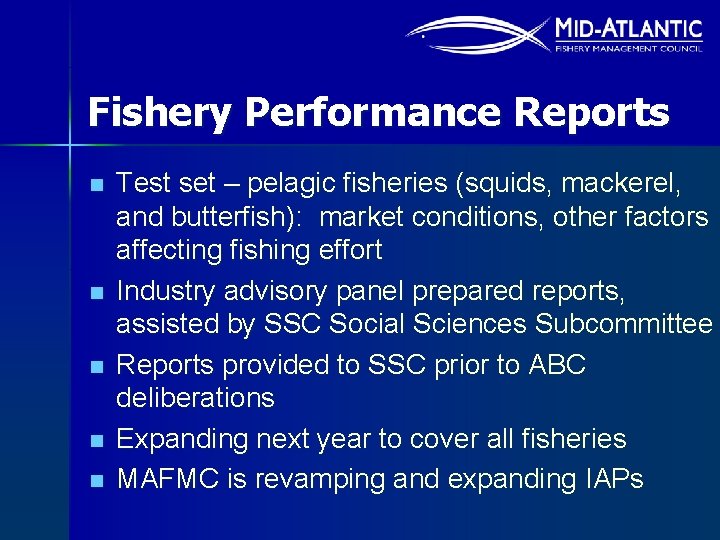 Fishery Performance Reports n n n Test set – pelagic fisheries (squids, mackerel, and