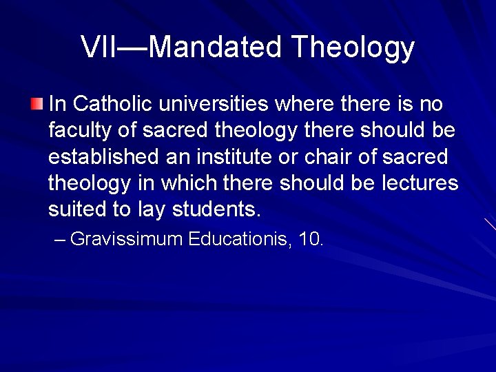 VII—Mandated Theology In Catholic universities where there is no faculty of sacred theology there
