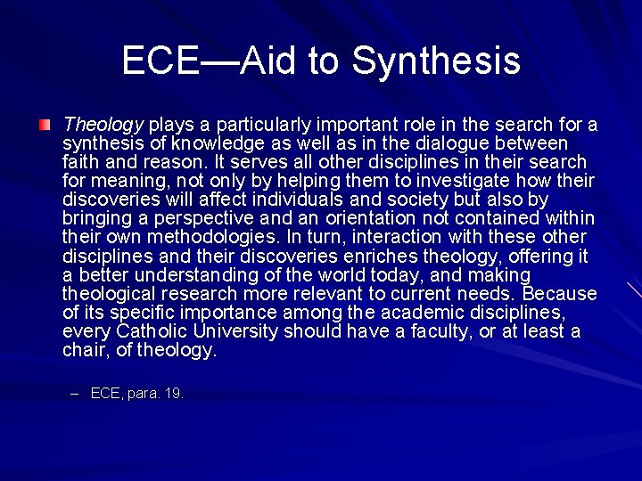 ECE—Aid to Synthesis Theology plays a particularly important role in the search for a
