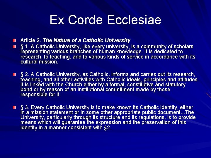 Ex Corde Ecclesiae Article 2. The Nature of a Catholic University § 1. A