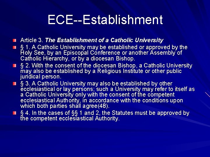 ECE--Establishment Article 3. The Establishment of a Catholic University § 1. A Catholic University