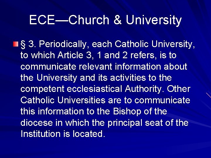 ECE—Church & University § 3. Periodically, each Catholic University, to which Article 3, 1