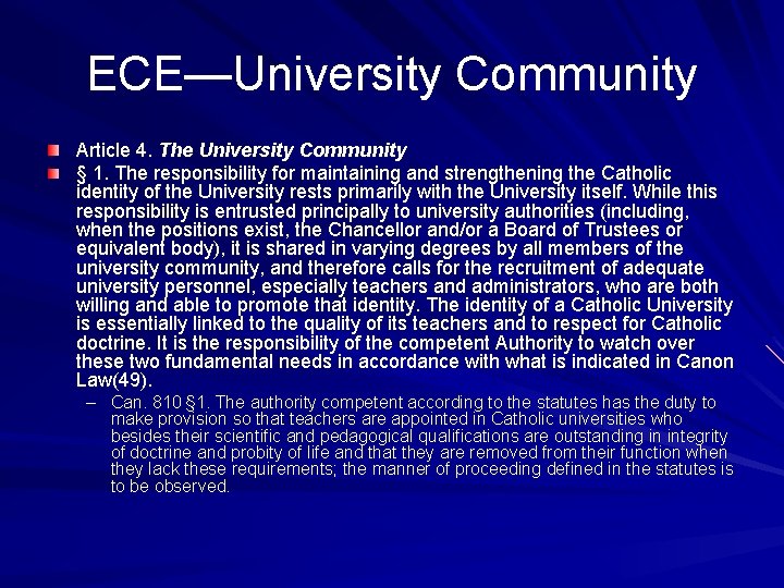 ECE—University Community Article 4. The University Community § 1. The responsibility for maintaining and